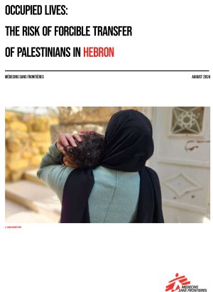 Occupied lives: The Risk of Forcible Transfer of Palestinians in Hebron